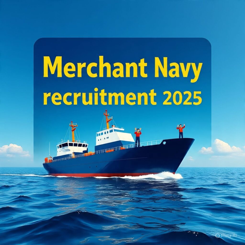 merchant navy recuitment 2025