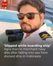 Merchant Navy Officer from Agra Dies in Indonesia