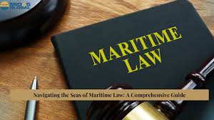 Maritime Law: The Backbone of Global Shipping